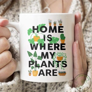 Plant Mug, Home Is Where My Plants Are Mug, Plant Gift, Plant Lover, Plant Lover Gift, Plant Mom, Plant Mom Gift, Gift For Planter