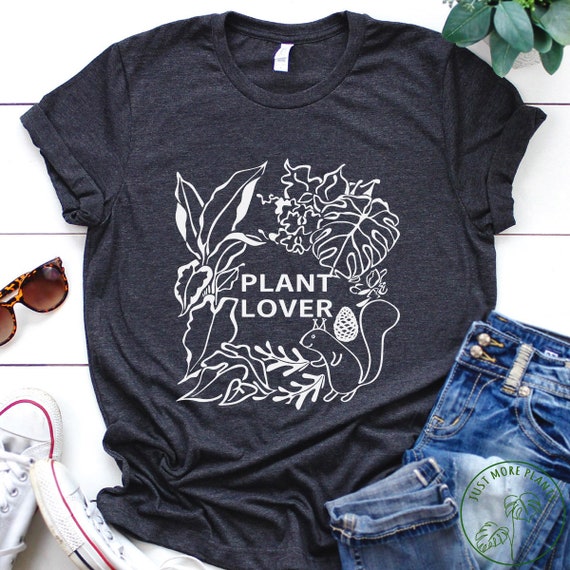 Plant Shirt, Plant Lover Shirt, Plant Gift, Plant Lover, Plant Lover Gift, Plant Mom, Plant Mom Gift, Gift For Planter, Plant Lady Gift