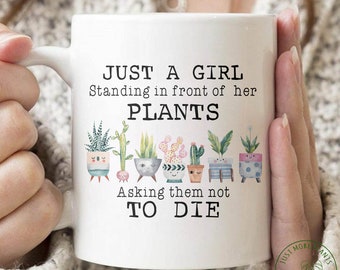 Pflanzentasse, nur ein Mädchen, das vor ihrer Pflanzentasse steht, Pflanzengeschenk, Pflanzenliebhaber Geschenk, Pflanzenmutter Geschenk