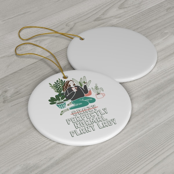 Christmas Plant Ornament, Perfectly Normal Plant Lady Ornament, Plant Gift, Plant Lover, Plant Lover Gift, Plant Mom, Plant Mom Gift