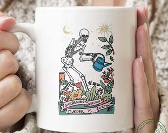 Garden Mug, Gardening Because Murder Is Wrong Mug, Garden Gift, Gardening Gift, Garden Lover, Garden Lover Gift, Gardening Lover