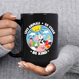Vegan Mug, Love Animals Go Vegan Be Kind Mug, Vegan Gift, Vegan Gift For Women, Vegan Birthday Gift, Funny Vegan, Vegetarian Gift