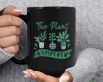 Plant Mug, The Plant Whisperer Mug, Plant Gift, Plant Lover, Plant Lover Gift, Plant Mom, Plant Mom Gift, Gift For Planter, Plant Lady Gift
