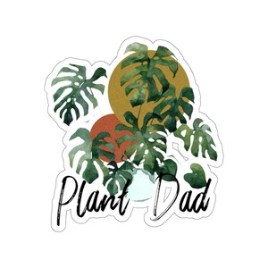 Plant Sticker, Plant Dad Sticker, Plant Gift, Plant Lover, Plant Lover Gift, Plant Mom, Plant Mom Gift, Gift For Planter, Plant Lady Gift