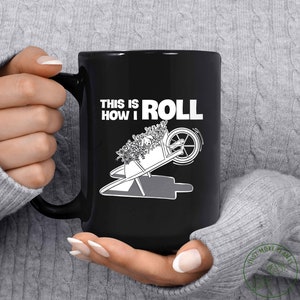Gartenbecher, This Is How I Roll Tasse, Gartengeschenk, Gartenliebhaber Geschenk, Gartenliebhaber Geschenk, Gartenliebhaber Geschenkidee