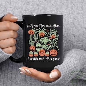 Plant Mug, Let&#39;s Root For Each Other Mug, Plant Gift, Plant Lover, Plant Lover Gift, Plant Mom, Plant Mom Gift, Gift For Planter