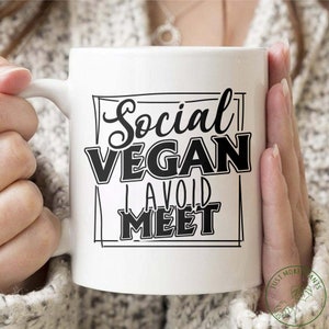 Vegan Mug, Social Vegan I Avoid Meet Mug, Vegan Gift, Vegan Gift For Women, Vegan Birthday Gift, Funny Vegan, Vegetarian Gift