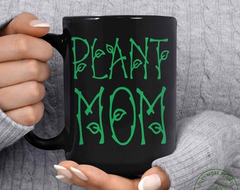 Plant Mug, Plant Mom Mug, Plant Gift, Plant Lover, Plant Lover Gift, Plant Mom, Plant Mom Gift, Gift For Planter, Plant Lady Gift