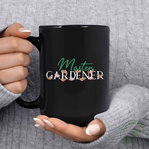 Garden Mug, Master Gardener Mug, Garden Gift, Gardening Gift, Garden Lover, Garden Lover Gift, Gardening Lover, Gardener Gift Idea
