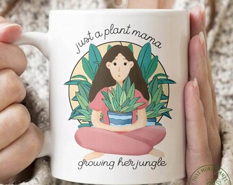 Plant Mug, Just A Plant Mama Growing Her Jungle Mug, Plant Gift, Plant Lover, Plant Lover Gift, Plant Mom, Plant Mom Gift, Gift For Planter