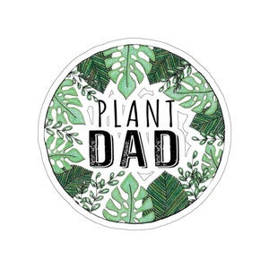 Plant Sticker, Plant Dad Sticker, Plant Gift, Plant Lover, Plant Lover Gift, Plant Mom, Plant Mom Gift, Gift For Planter, Plant Lady Gift