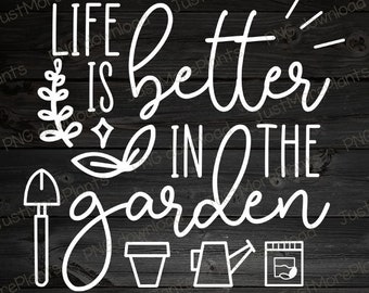 Jardín PNG, la vida es mejor en el jardín PNG, Regalo de jardín, Regalo de jardinería, Amante del jardín, Regalo de amante del jardín, Amante de la jardinería