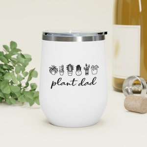 Plant Wine Tumbler, Plant Dad Wine Tumbler, Plant Gift, Plant Lover, Plant Lover Gift, Plant Mom, Plant Mom Gift, Gift For Planter