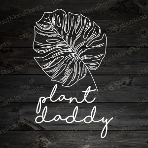 May include: White line art illustration of a monstera leaf on a black wood background with the text "plant daddy" underneath.