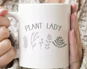 Plant Mug, Plant Lady Mug, Plant Gift, Plant Lover, Plant Lover Gift, Plant Mom, Plant Mom Gift, Gift For Planter, Plant Lady Gift