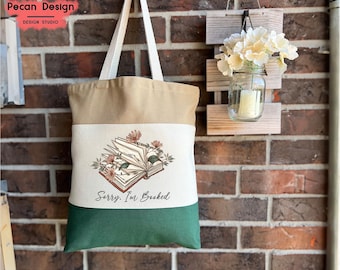 Sorry Im Booked-Tote Bag, Book Lover Gift, Canvas Tote-Bag, Bookish Gift, Library-Bag, Bookish-Tote Bags, Shoulder-Bag, Teacher Tote, T196