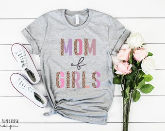 Mom of Girls Shirt, Leopard Print Mom Shirt, Girl Mama Tshirt, New Mom Gift,  Girl Mama Gift, Mothers Day Gift, Cheetah Print, Mom T-Shirt