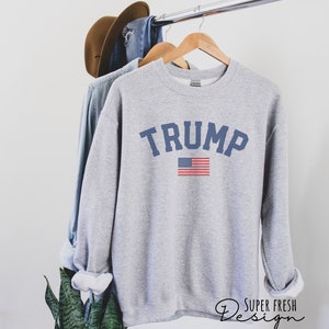 Trump Sweatshirt, Trump 2024, Pro Trump Sweatshirt, Pro America Shirt, Republican Shirt Republican Gifts Patriotic Gifts American Flag Shirt