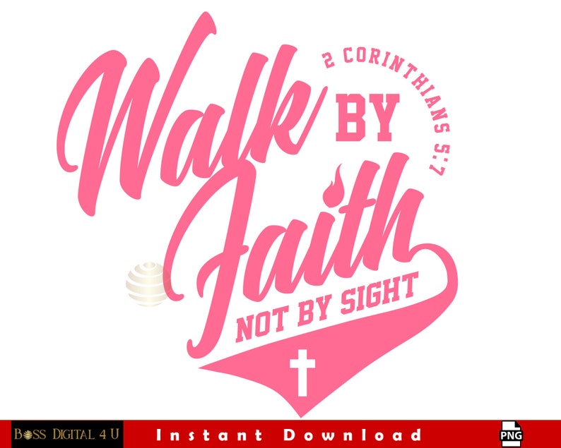 Faith png Walk by Faith PNGFor Light Items like Mugs T-shirts Scrapbooking