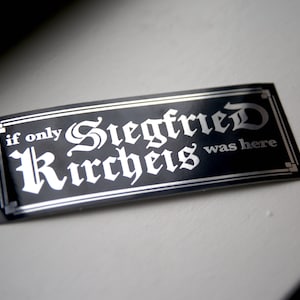 Spiegelsticker, wenn nur Siegfried Kircheis hier wäre