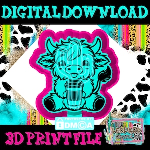 May include: A digital download 3D print file featuring a bright cyan cartoon highland cow holding a coffee cup, outlined in hot pink. The graphic includes the text DIGITAL DOWNLOAD and 3D PRINT FILE, with a DMCA protected watermark at the bottom.