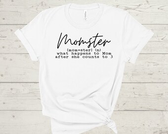 Momster T-shirt / Momster Definition / Mom Life Tee / Funny Mom /Busy Mom Tee / Mom Birthday / Super Mom / Mom Graphic Tee / Toddler Mom