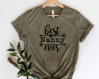 Best Nanny Ever T-shirt / Nana Life Crewneck Tee/ GrandparentPregnancy Announcement / Future Nanny Birthday Gift / Nanny Mother's Day Idea