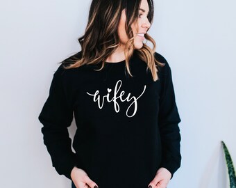 Wifey Crewneck Sweater / Bride Hoodie / Married AF / Engagement Gift Best Friend / Mrs Sweater / Honeymoon Pullover /Bridal Shower Gift