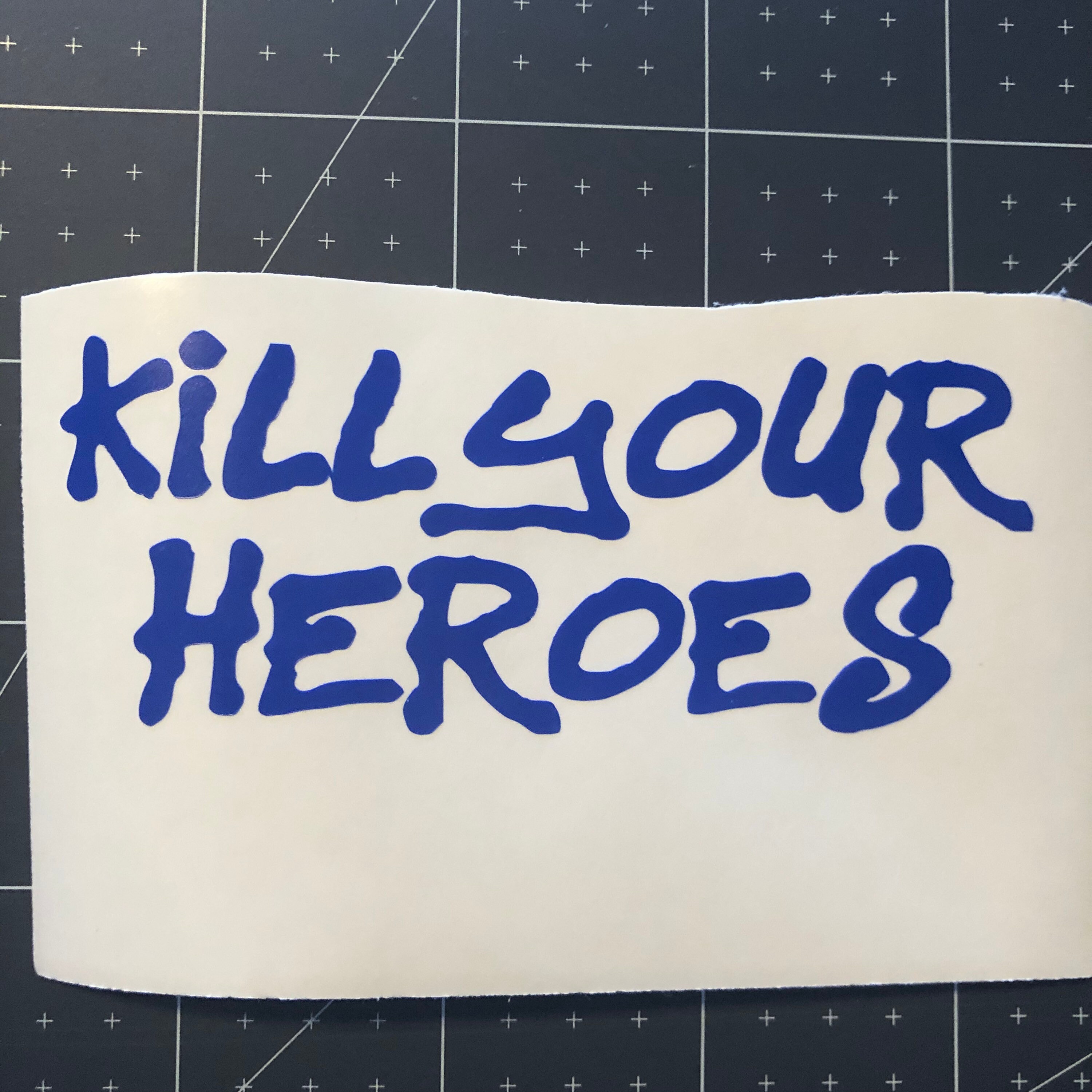 Kill Your Heroes Graffiti Vinyl Decal Sticker Etsy