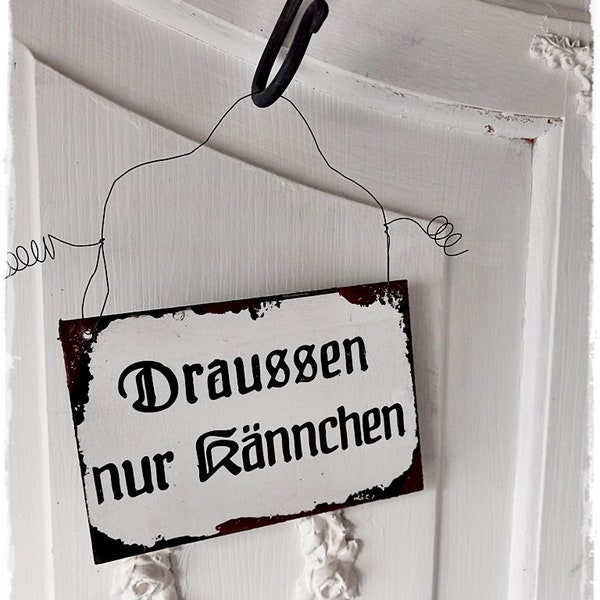 HOLZSCHILD- Draussen nur Kännchen shabby fake emaille Schild