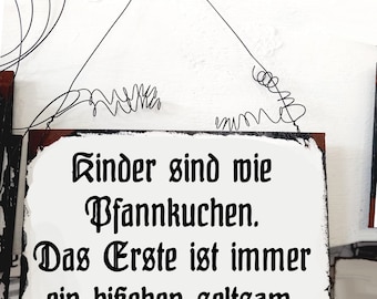 Kinder sind wie pfannkuchen...  / shabby fake emaille Schild