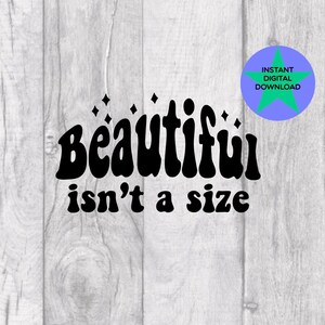 Beautiful Is’t A Size Citation, Citation de positivité, Téléchargement numérique Png, Utilisation commerciale, Fond transparent