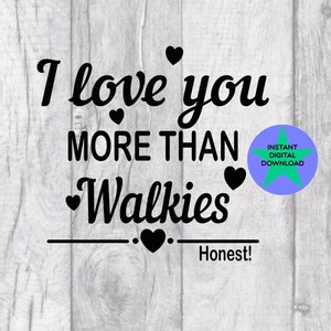 Kocham Cię Bardziej Niż Walkies SVG, Zabawny Projekt Koszulki, Projekt Sublimacji, Pliki SVG i PNG, Pobieranie Cyfrowe, Wykorzystanie Komercyjne!