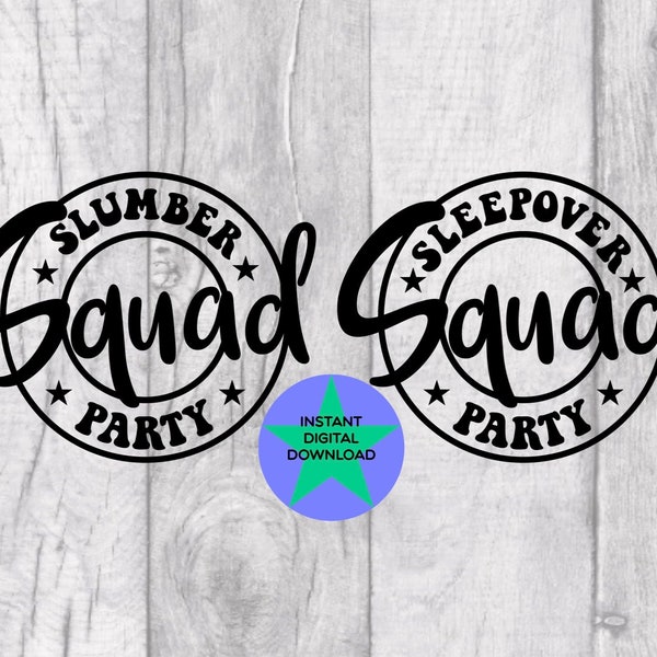 Slumber Party Squad SVG, Sleepover Party Squad, Two Designs Both With Png & Svg, 300 DIP, Commercial Use Included!