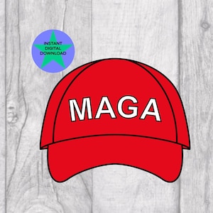 Trump MAGA Red Hat, Vote President Trump, Republican Election, Cricut Friendly, SVG & PNG  Files, Commercial Licence Included!