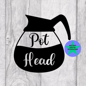 May include: Black and white silhouette of a coffee pot with the text "Pot Head" in a stylized font.