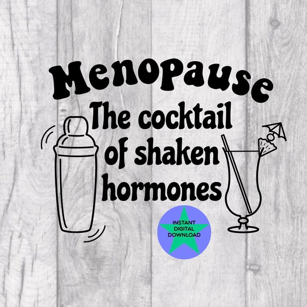 Menopause funny Svg, Menopause funny Svg, Funny T-Shirt Design, Menopause Design, Silhouette, Cricut Friendly, Two Png Files.