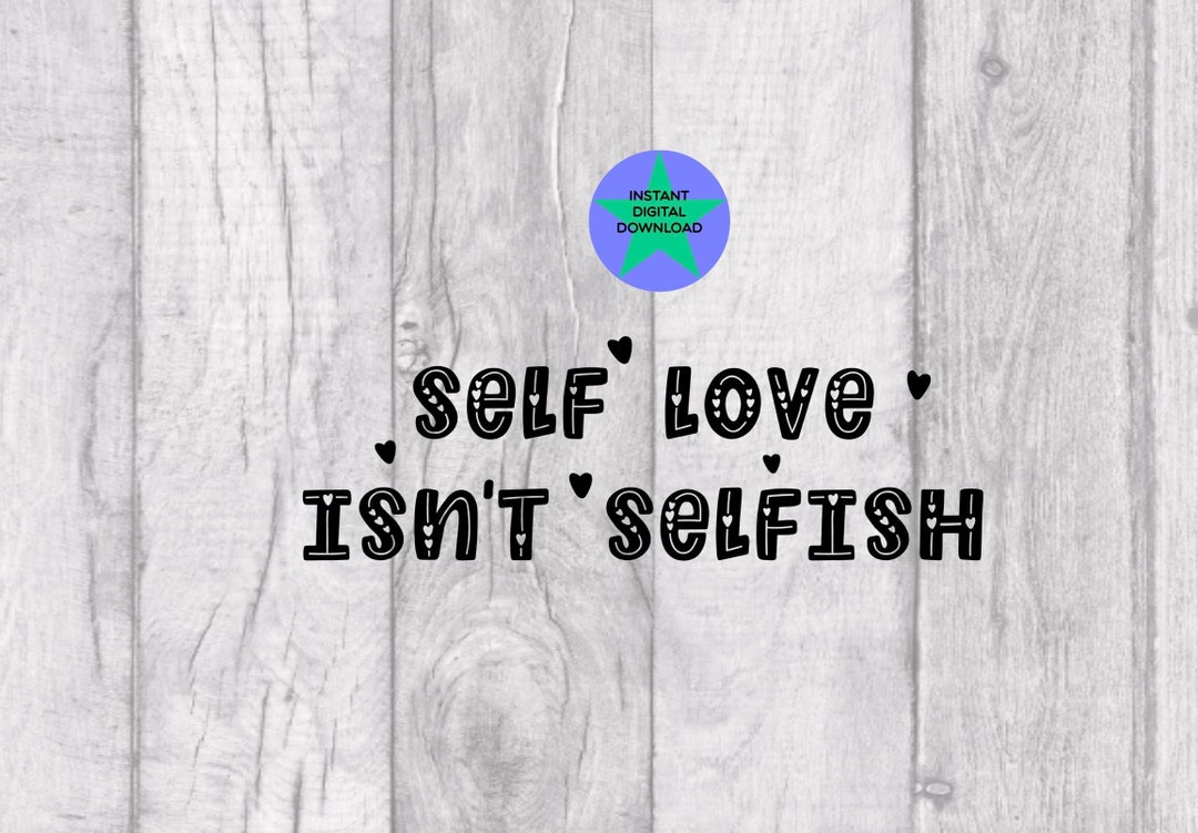 Self Love Isn't Selfish Quote, Mirror Cling, PNG (digital Download) - Etsy