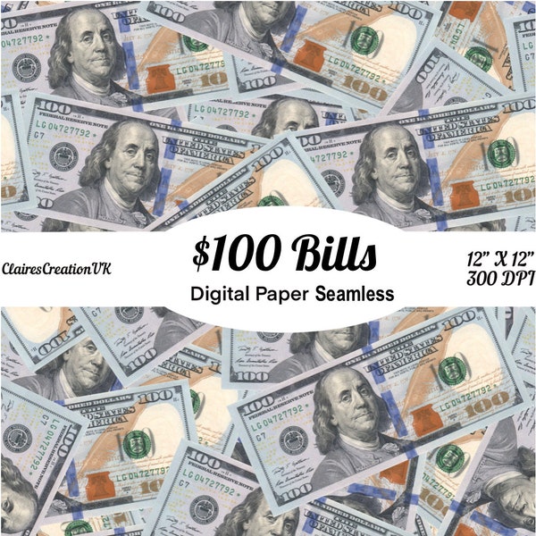 100 Dollar Bill Seamless Money Background - Digital Paper Download, 12 X 12 Seamless patterns, High Resolution.