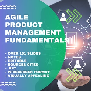 May include: A green and blue circle with the text "AGILE PRODUCT MANAGEMENT FUNDAMENTALS" in white. Below the circle is a list of features: "OVER 151 SLIDES", "NOTES", "EDITABLE", "SOURCES CITED", ".PPT", "WIDESCREEN FORMAT", "VISUALLY APPEALING".