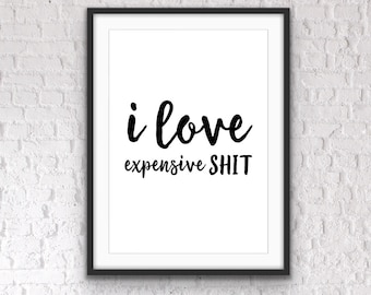 Ankleidezimmer Poster: Witziger 'expensive Taste' Spruch