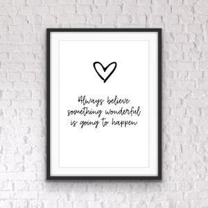 Positivity Quote Print: Inspirational Wall Art Gift