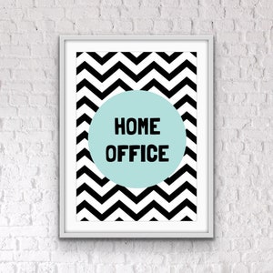 May include: A black and white chevron pattern print with a light blue circle in the center. The circle has the text "HOME OFFICE" in black.