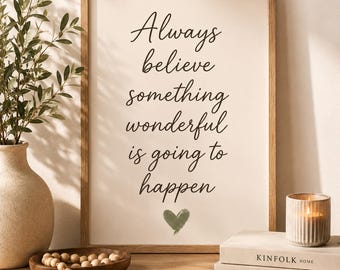 Positivity Quote Print: Inspirational Wall Art Gift