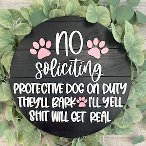 No soliciting/ Dogs will bark