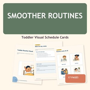 May include: A set of toddler visual schedule cards titled Smoother Routines, featuring 17 pages of illustrated routine cards. The documents include instructions for setting up daily schedules with cartoon depictions of children washing hands, eating, and bathing.