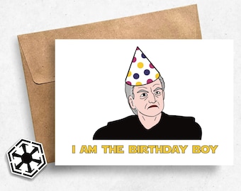 I am the Birthday Boy | Star Wars Emperor Palpatine-inspired birthday card for him