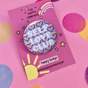 Self Love Club affirmation Pin Badge | Mental health gift  | Positivity gift | Wellbeing Badge