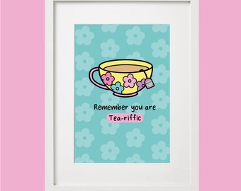 Your Tea-riffic Affirmation Wall Art | Kitchen Inspirational Quote | Motivational Poster | Tea Love Gift affirmation print | Turquoise