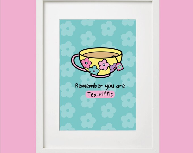 Your Tea-riffic Affirmation Wall Art | Kitchen Inspirational Quote ...